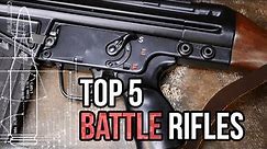 Top 5 Battle Rifles