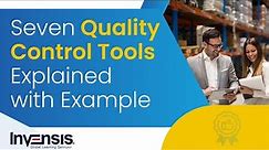 Seven Quality Control Tools Explained with Example | Invensis Learning