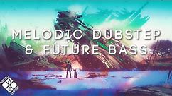 Epic Melodic Dubstep & Future Bass Collection 2022 [2 Hours]