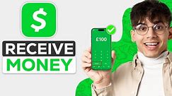 How To Receive Money From Cash App (2024) - Quick & Easy