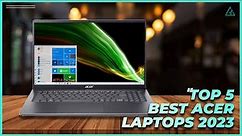 [Top 5] Best Acer Laptops of 2023