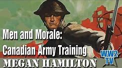 Men and Morale: Canadian Army Training in the Second World War