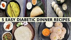 EASY DIABETIC DINNER RECIPES | 5 DIABETIC DINNER RECIPES