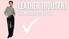 Styling Black Leather Trousers To Look Younger | For Women Over 50