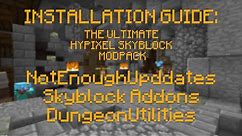 How To Install the ULTIMATE Hypixel Skyblock Modpack - NotEnoughUpdates, DungeonUtilities and More