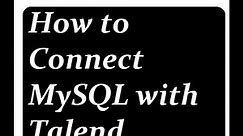How to connect MySQL with Talend