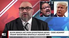 Alvin Bragg Hit With Disastrous News - Case Against Trump Backfires Brutally Against Him