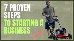 7 Steps to Starting A Lawn Care Business