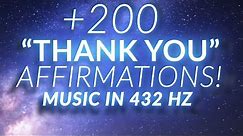 200+ Thank You Affirmations! ~Increases your Gratitude