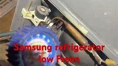 Refrigerator Samsung low of Freon