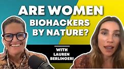 Are women biohackers by nature? | Lauren Berlingeri & Dr. Mindy Pelz