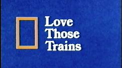 National Geographic: Love Those Trains (1992)