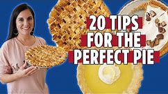 How to Make the Perfect Pie | 20 Easy No-Fail Pie Baking Tips | You Can Cook That