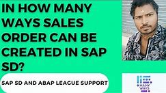 How to create sales order in SAP SD (In many ways)