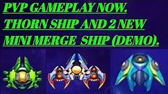 Space shooter game play to New Ship Thorn and 2 New Merge mini ship PVP Gameplay now.🥰☘️🥰☘️🥰☘️🥰☘️🥰☘️