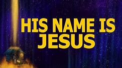 Call His Name Jesus