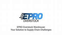 EPro Overstock Warehouse: Your Solutions to Supply Chain Challenges
