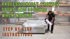 How to Protect Furniture During A Move - How to Professionally Protect Sofas and Couches When Moving