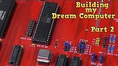 Building my Dream Computer - Part 2