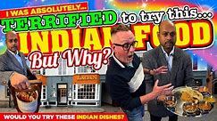 I was ABSOLUTELY TERRIFIED to TRY this INDIAN FOOD! But WHY?