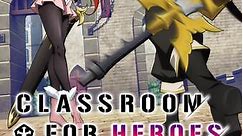 Classroom for Heroes (Original Japanese): Season 1 Episode 8 Less Than Human