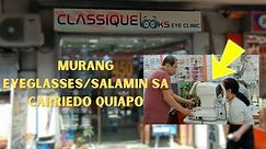 Murang Eyeglasses/Salamin sa Carriedo Quiapo
