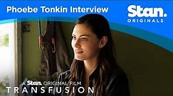 Phoebe Tonkin Interview | Transfusion | A Stan Original Film.