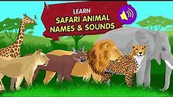 Learn Animal Names & Sounds | Safari Animal Edition