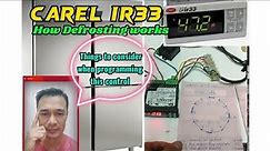 HOW TO PROGRAM DEFROST OF CAREL IR33 CONTROLLER OF COMMERCIAL REFRIGERATOR / WALK IN FREEZER