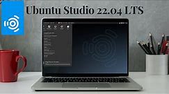 Ubuntu Studio 22.04 LTS : Installation and New Features!