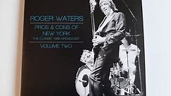 Roger Waters - Pros & Cons Of New York - The Classic 1985 Broadcast - Volume Two
