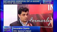 Recent announcements from government should allow brands to spur consumption, says Devendra Chawla of Spencer's Retail