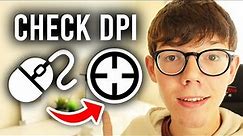 How To Check Mouse DPI On PC - Full Guide