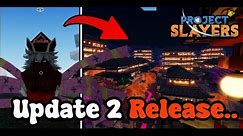 Project Slayers Update 2 RELEASE...