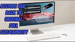 Restore USB Back To Original Full Capacity/Size