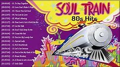 Soul Train of the 80's - Best of Soul Train - Greatest Hits Playlist Full Songs