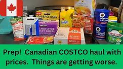 Prep! Canadian COSTCO haul with prices. Things are getting worse.