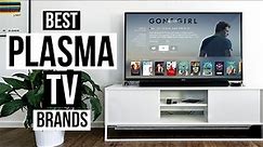 Top 5 Best Plasma TV Brands of 2017