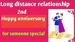 Happy 2nd Anniversary ( Long distance relationship) Anniversary wishes