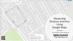Measuring Distance and Area with Google Maps