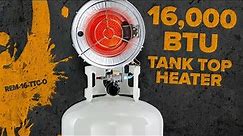 Remington® | 16,000 BTU Propane Tank Top Heater