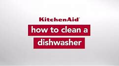 How to Clean a KitchenAid® Dishwasher