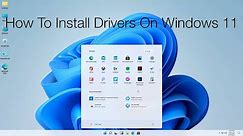 How To Install Drivers On Windows 11 | Step By Step