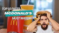 Top 10 Facts about McDonald's