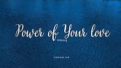 POWER OF YOUR LOVE - Hillsong | Lyrics Video