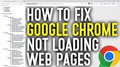 How To Fix Google Chrome Not Loading Pages