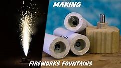 Fireworks basics : MAKING FIREWORKS FOUNTAINS