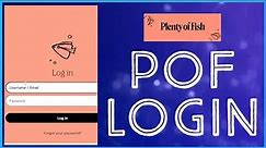 How To Login POF Account Online 2023? Plenty Of Fish Sign In