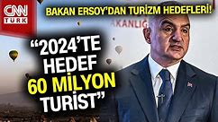 Kültür ve Turizm Bakanı Ersoy 2024 Turizm Hedeflerini Açıkladı! #Haber