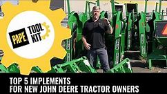 Top 5 Implements For Your John Deere Compact Tractor
